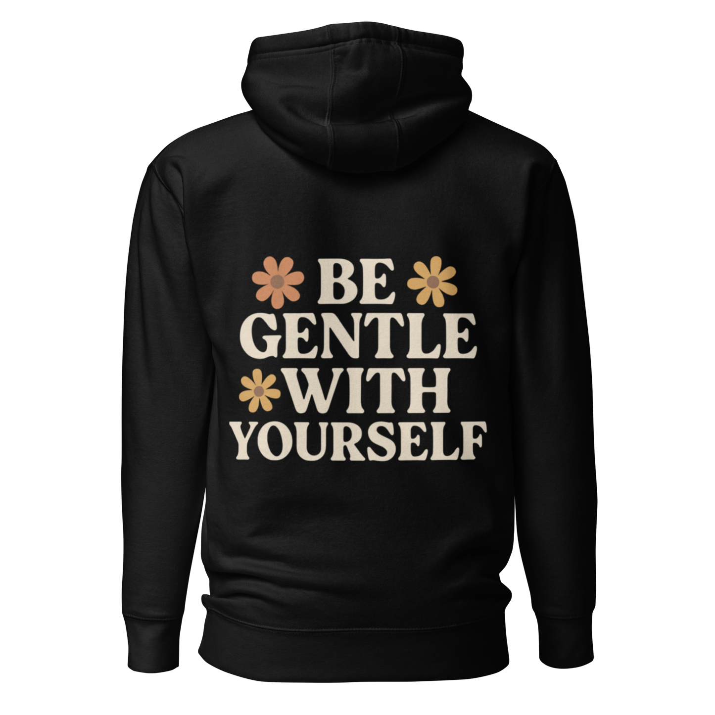“Be Gentle With Yourself”  Unisex Affirmation Hoodie